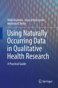 bokomslag Using Naturally Occurring Data in Qualitative Health Research