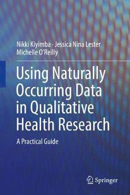 Using Naturally Occurring Data in Qualitative Health Research 1