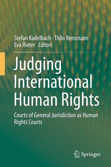 Stefan Kadelbach, Thilo Rensmann, Eva Rieter - Judging International Human Rights, Inbunden