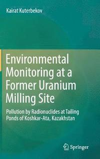 bokomslag Environmental Monitoring at a Former Uranium Milling Site