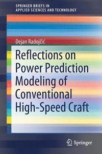 bokomslag Reflections on Power Prediction Modeling of Conventional High-Speed Craft