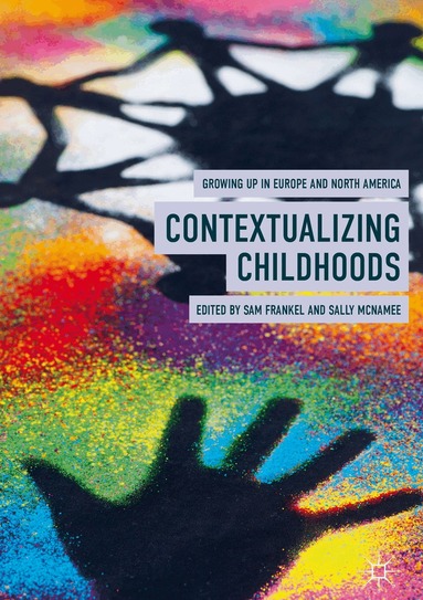 Sam Frankel, Sally McNamee - Contextualizing Childhoods, Inbunden