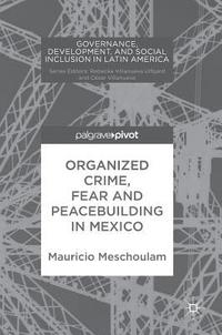 bokomslag Organized Crime, Fear and Peacebuilding in Mexico