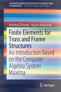 bokomslag Finite Elements for Truss and Frame Structures