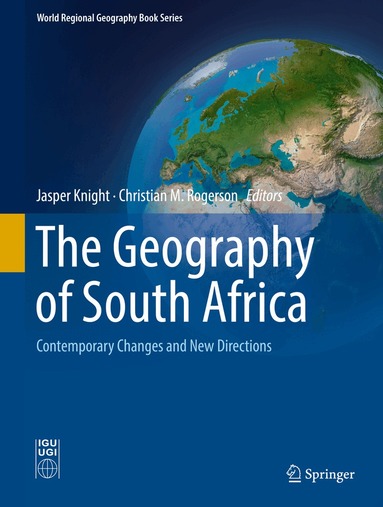Jasper Knight, Christian M. Rogerson - Geography of South Africa, Inbunden