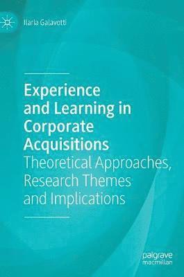 Experience and Learning in Corporate Acquisitions 1