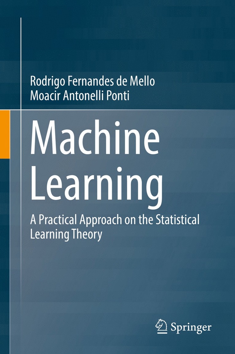 RODRIGO F MELLO, Moacir Antonelli Ponti, Rodrigo F. Mello, Rodrigo Fernandes de Mello - Machine Learning, Inbunden