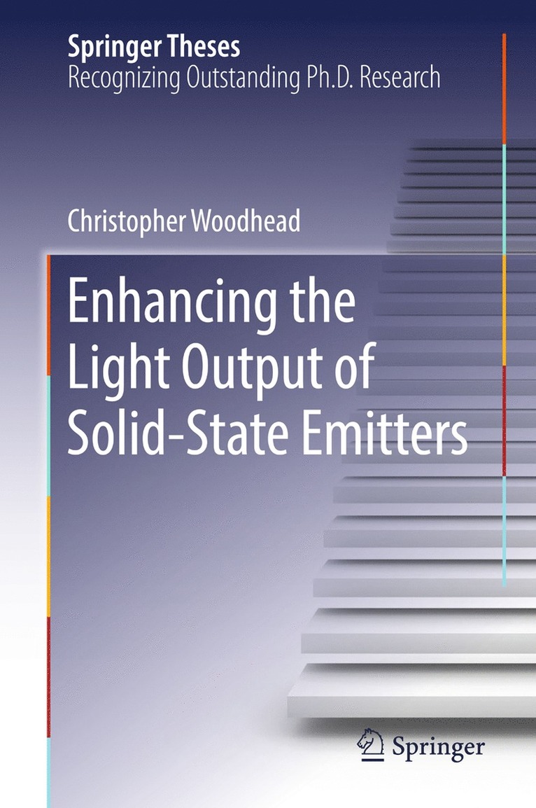 Christopher Woodhead - Enhancing the Light Output of Solid-State Emitters, Inbunden