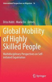bokomslag Global Mobility of Highly Skilled People