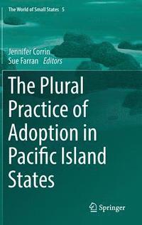 bokomslag The Plural Practice of Adoption in Pacific Island States
