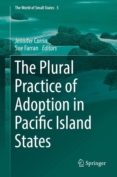 Jennifer Corrin, Sue Farran - Plural Practice of Adoption in Pacific Island States, Inbunden