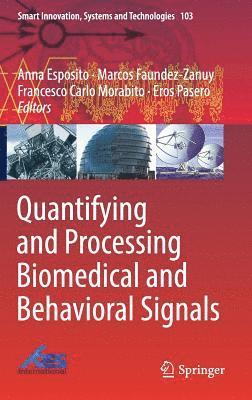 Quantifying and Processing Biomedical and Behavioral Signals 1
