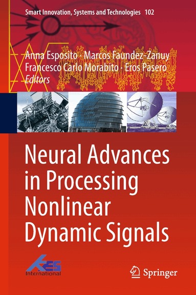 Anna Esposito, Marcos Faundez-Zanuy, Francesco Carlo Morabito, Eros Pasero - Neural Advances in Processing Nonlinear Dynamic Signals, Inbunden