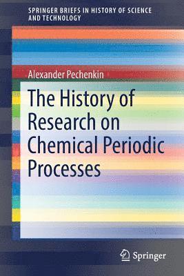 The History of Research on Chemical Periodic Processes 1