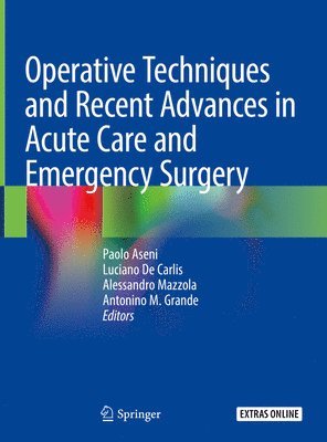 Operative Techniques and Recent Advances in Acute Care and Emergency Surgery 1