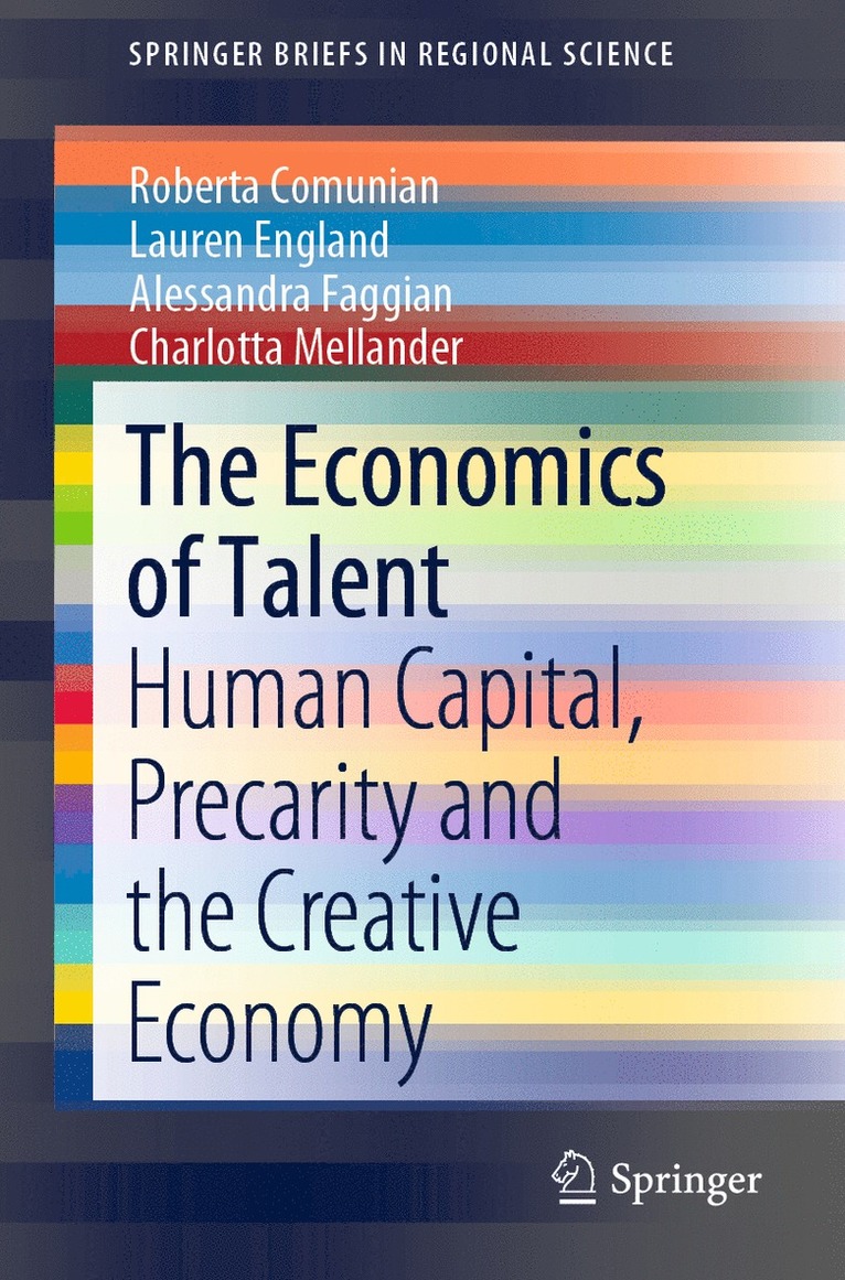 Roberta Comunian, Lauren England, Alessandra Faggian, Charlotta Mellander - Economics of Talent, Häftad