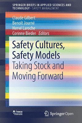 Safety Cultures, Safety Models 1
