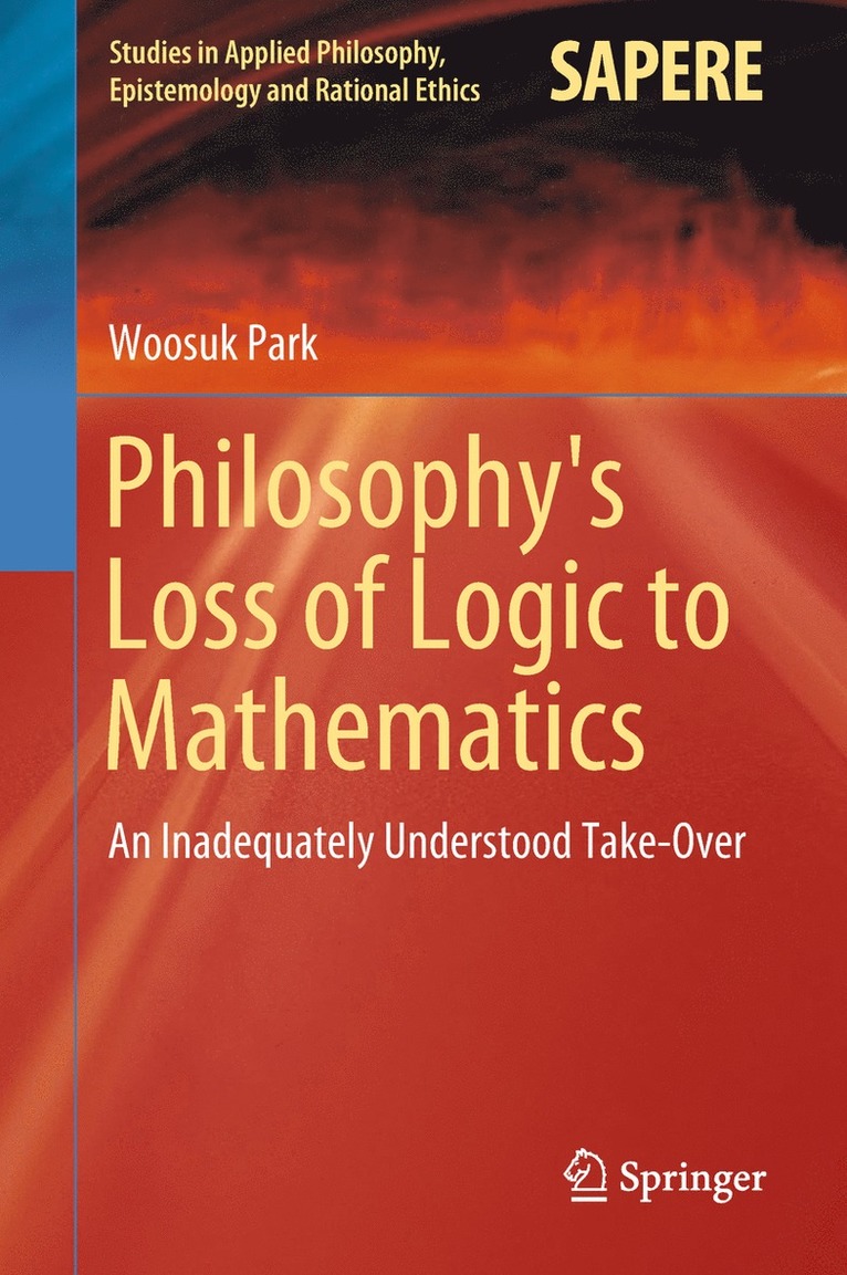 Philosophy's Loss of Logic to Mathematics 1