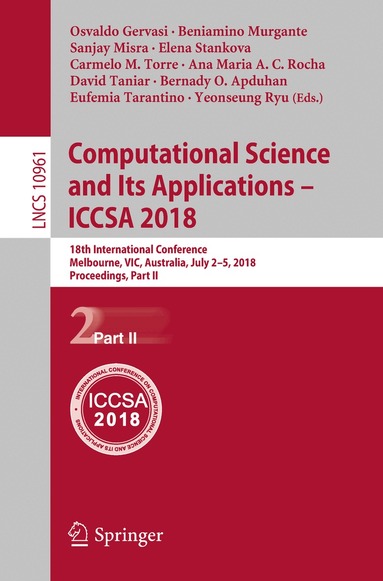 Osvaldo Gervasi, Beniamino Murgante, Sanjay Misra, Elena Stankova, Carmelo M. Torre, Ana Maria A.C. Rocha, David Taniar, Bernady O. Apduhan, Eufemia Tarantino, Yeonseung Ryu - Computational Science and Its Applications – ICCSA 2018, Häftad