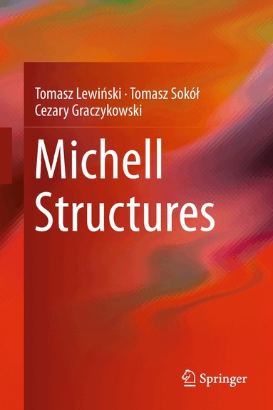 Tomasz Lewiński, Tomasz Sokół, Cezary Graczykowski - Michell Structures, Inbunden