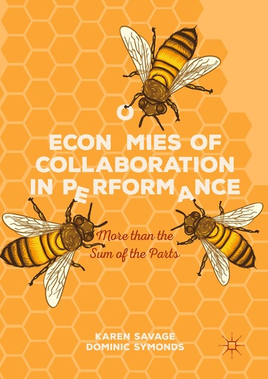 Karen Savage, Dominic Symonds - Economies of Collaboration in Performance, Inbunden