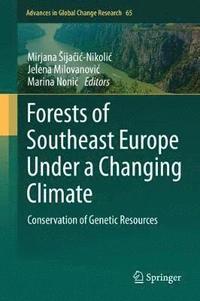 bokomslag Forests of Southeast Europe Under a Changing Climate