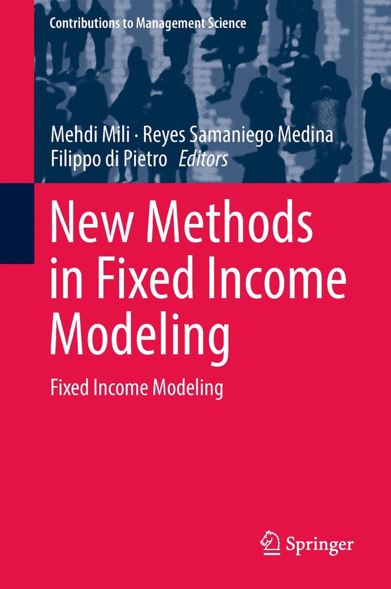 Mehdi Mili, Reyes Samaniego Medina, Filippo di Pietro, Filippo Di Pietro - New Methods in Fixed Income Modeling, Inbunden