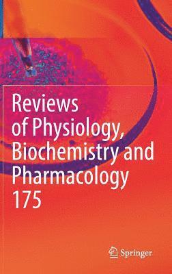 bokomslag Reviews of Physiology, Biochemistry and Pharmacology, Vol. 175