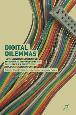 Diana C. Parry, Corey W. Johnson, Simone Fullagar - Digital Dilemmas, Inbunden