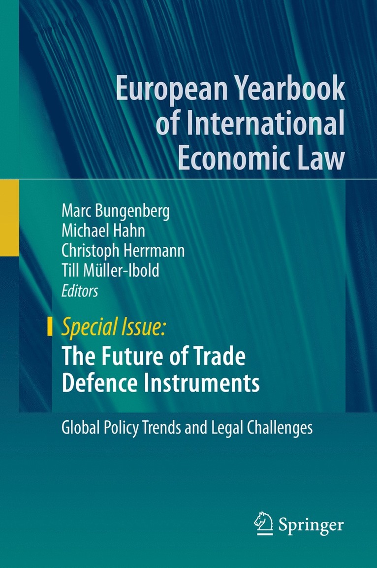Marc Bungenberg, Michael Hahn, Christoph Herrmann, Till Müller-Ibold, Till Muller-Ibold - Future of Trade Defence Instruments, Inbunden