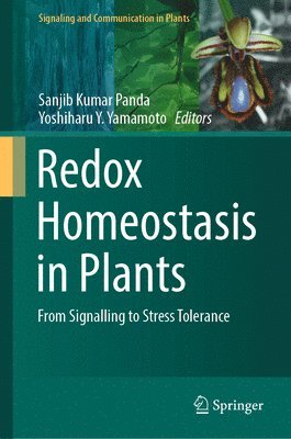 Sanjib Kumar Panda, Yoshiharu Y. Yamamoto - Redox Homeostasis in Plants, Inbunden