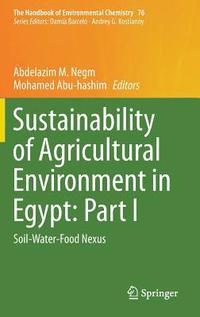 bokomslag Sustainability of Agricultural Environment in Egypt: Part I