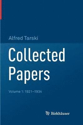 Alfred Tarski - Collected Papers, Inbunden