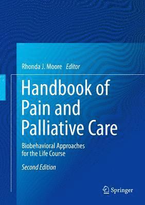 Rhonda J. Moore - Handbook of Pain and Palliative Care, Inbunden