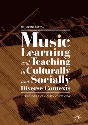 bokomslag Music Learning and Teaching in Culturally and Socially Diverse Contexts