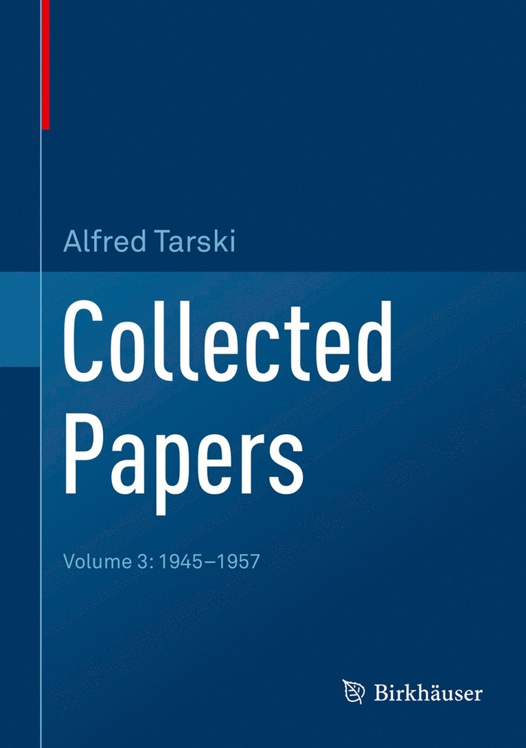 Alfred Tarski - Collected Papers, Inbunden