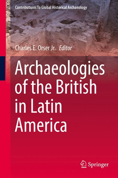 bokomslag Archaeologies of the British in Latin America