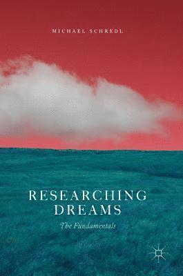 Michael Schredl - Researching Dreams, Inbunden