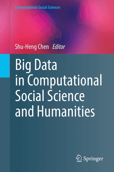 Shu-Heng Chen - Big Data in Computational Social Science and Humanities, Inbunden