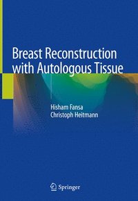 bokomslag Breast Reconstruction with Autologous Tissue