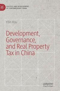 bokomslag Development, Governance, and Real Property Tax in China