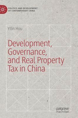 Development, Governance, and Real Property Tax in China 1