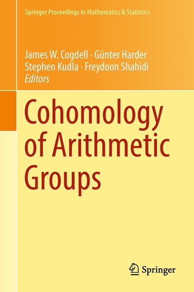 James W. Cogdell, Günter Harder, Stephen Kudla, Freydoon Shahidi - Cohomology of Arithmetic Groups, Inbunden