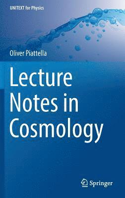 bokomslag Lecture Notes in Cosmology
