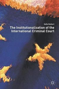 bokomslag Institutionalization of the International Criminal Court