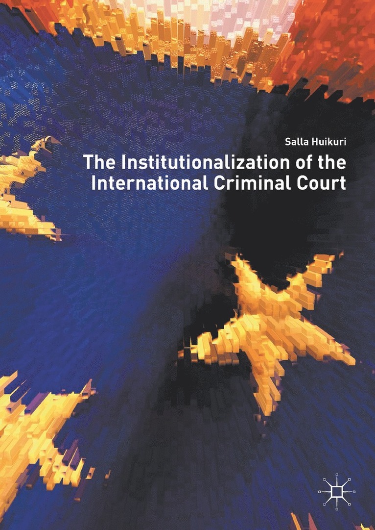 The Institutionalization of the International Criminal Court 1