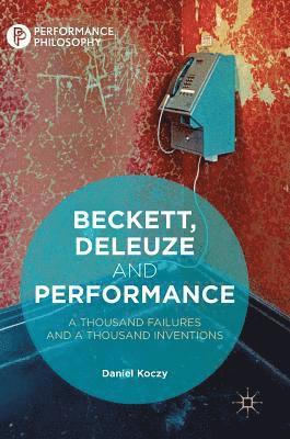 Beckett, Deleuze and Performance 1