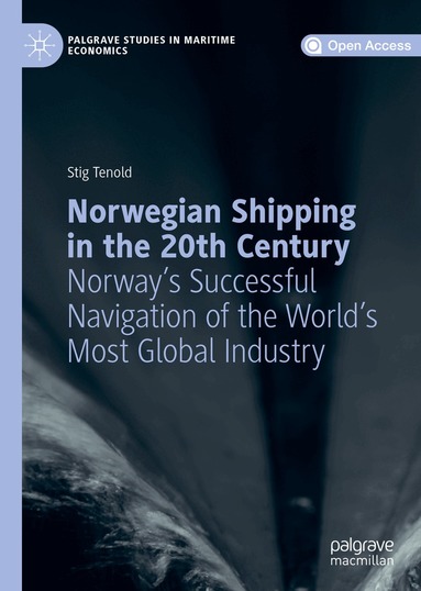 Stig Tenold - Norwegian Shipping in the 20th Century, Inbunden
