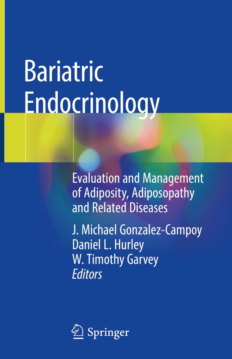 J. Michael Gonzalez-Campoy, Daniel L. Hurley, W. Timothy Garvey - Bariatric Endocrinology, Inbunden
