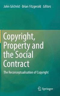 bokomslag Copyright, Property and the Social Contract
